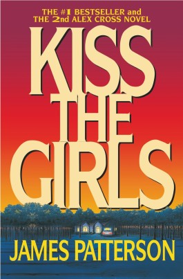 James Patterson Kiss The Girls