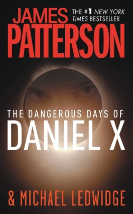 James Patterson The Dangerous Days Of Daniel X