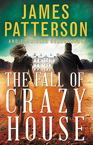 James Patterson The Fall Of Crazy House