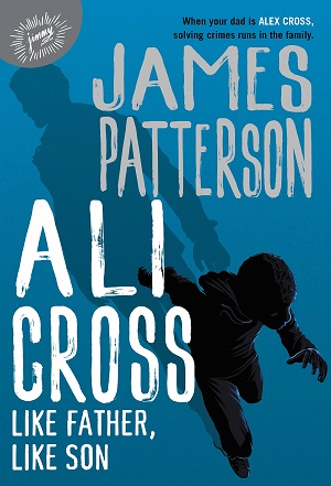 James Patterson Ali Cross Like Father Like Son