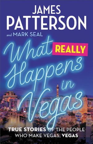James Patterson What Really Happens In Vegas