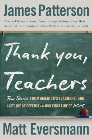 James Patterson Thank You, Teachers